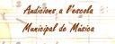 Audicions a l'escola Municipal de Música