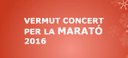 Vermut concert per la Marató 2016